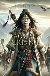 La Pierre de Nuages Tome 1 : Dragon de Cristal