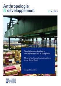 Anthropologie & développement n.54 : Circulations matérielles et immatérielles dans le Sud Global