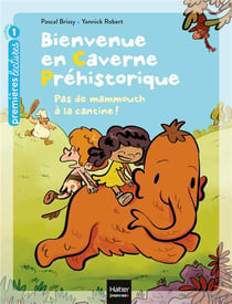 Bienvenue en caverne préhistorique t.4 - pas de mammouth à la cantine !