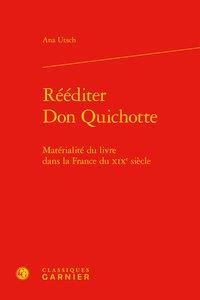 Rééditer don quichotte - matérialité du livre dans la france du xixe siècle