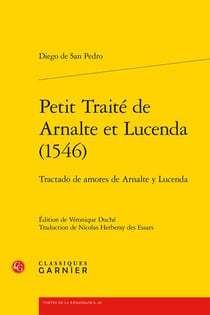 Petit Traité de Arnalte et Lucenda (1546) / Tractado de amores de Arnalte y Lucenda