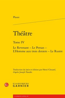 Théâtre Tome 4 : Le Revenant - Le Persan - L'Homme aux trois deniers - Le Rustre