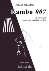 RAMBO 007 OU COMMENT COMMETTRE UN CRIME PARFAIT