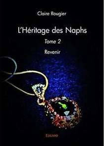 L'heritage des naphs t.2 - revenir