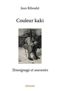 Couleur kaki - temoignage et souvenirs
