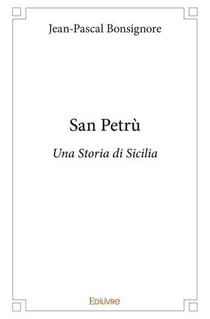 San Petrù : Una Storia di Sicilia