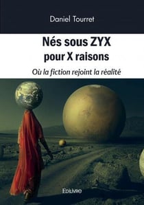 Nes sous zyx pour x raisons - ou la fiction rejoint la realite