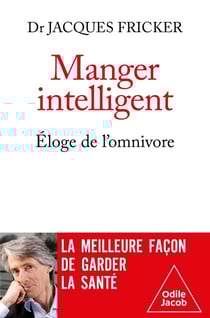 Manger intelligent : Éloge de l'omnivore