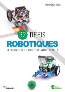 32 défis robotiques - repoussez les limites de votre robot !
