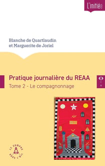 Pratique journalière du REAA Tome 2 : Le compagnonnage