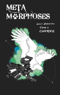 Métamorphoses Tome 2 - chimère