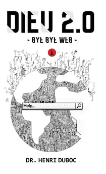 Dieu 2.0 Tome 2 - Bye Bye Web