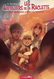 Les chevaliers de la raclette Tome 4 : Les derniers jours de Boutae