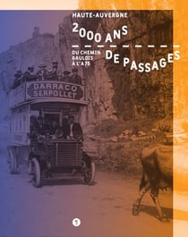 2000 ans de passages : du chemin gaulois à l'A75