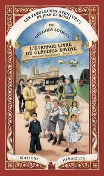 L'étrange livre de Claudius Savoye : Les fabuleuses aventures de Jean et Henri - aventures beaujolaises tome 2
