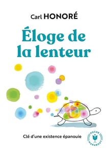 Éloge de la lenteur - clé d'une existence épanouie
