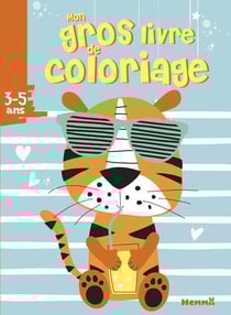 Mon gros livre de coloriage - tigre avec lunettes - 3/5 ans
