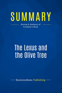 Summary: The Lexus and the Olive Tree : Review and Analysis of Friedman's Book
