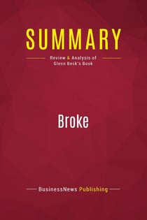 Summary: Broke : Review and Analysis of Glenn Beck's Book