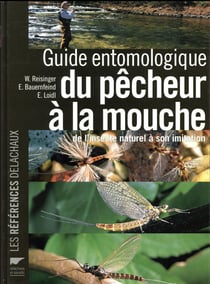Guide entomologique du pêcheur à la mouche - de l'insecte naturel à son imitation