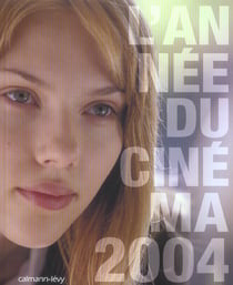 L'annee du cinema 2004 -n 28- (edition 2004)