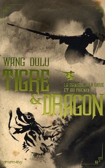 Tigre et dragon t.2 - la danse de la grue et du phénix