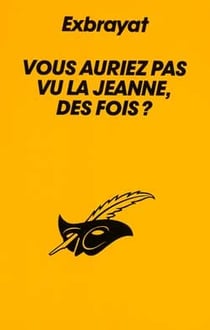 Vous auriez pas vu la jeanne, des fois ?