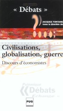 Civilisations, globalisation guerre. discours d'economiste