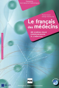Le français des médecins - 40 vidéos pour communiquer à l'hôpital