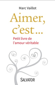 Aimer, c'est... petit livre de l'amour véritable