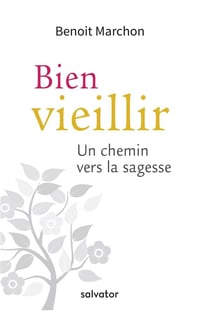Bien vieillir - un chemin vers la sagesse