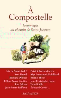 À Compostelle - hommages au chemin de Saint-Jacques
