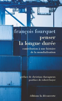 Penser la longue durée - contribution à une histoire de la mondialisation