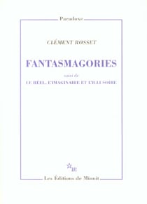 Fantasmagories - le réel, l'imaginaire et l'illusoire