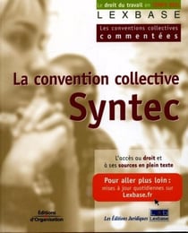 La convention collective Syntec : Les conventions collectives commentées