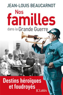 Nos familles dans la Grande Guerre