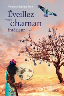 Éveillez votre chaman intérieur