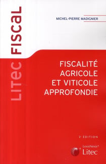 Fiscalité agricole et viticole approfondie