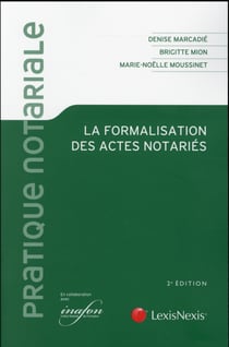 La formalisation des actes notariés (2e édition)