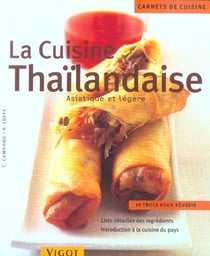 LA CUISINE THAILANDAISE. ASIATIQUE ET LEGERE