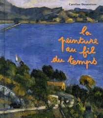La peinture au fil du temps