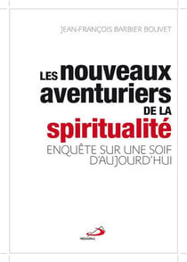 Les nouveaux aventuriers de la spiritualité