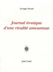 Journal ironique d'une rivalité amoureuse