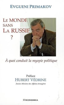 Le monde sans la Russie ? à quoi conduit la myopie politique