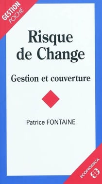 Risque de change - gestion et couverture