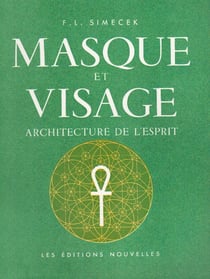 Masques et visages - architecture de l'esprit