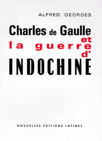 Charles de guaulle et la guerre d'indochine