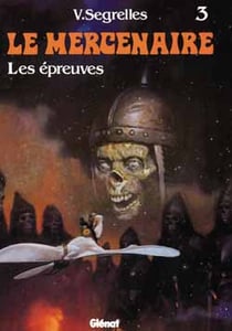 Le mercenaire Tome 3 : les épreuves