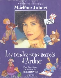 Les rendez-vous secrets d'arthur - pour faire aimer la musique de beethoven
