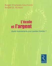 L'école et l'argent - quels financements pour quelles finalités ?